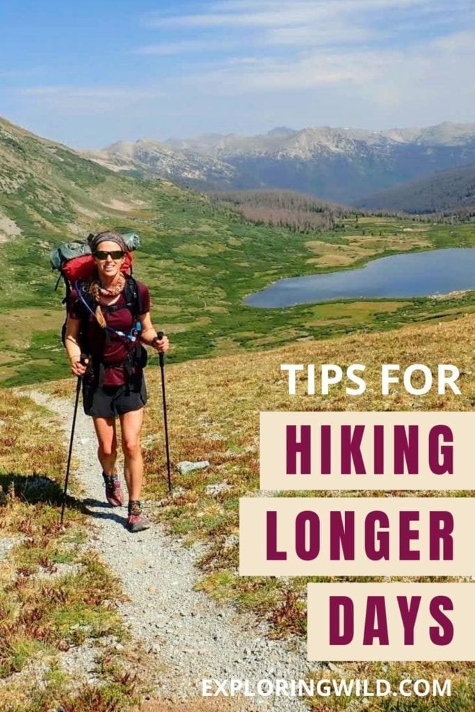 Picture of woman hiking in mountains with text: Tips for Hiking Longer Days